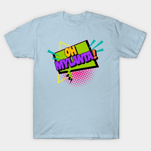 Oh Mylanta! T-Shirt by darklordpug